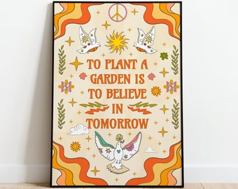 Een tuin planten is geloven in morgen | Tuin poster