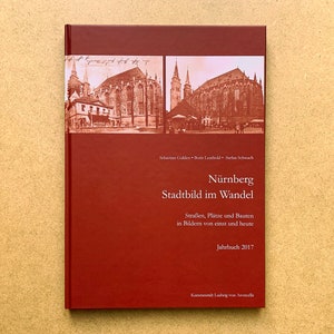 Nürnberg Stadtbild im Wandel, Jahrbuch 2017 Bild 1