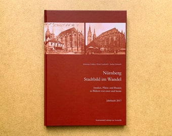 Nürnberg – Stadtbild im Wandel, Jahrbuch 2017