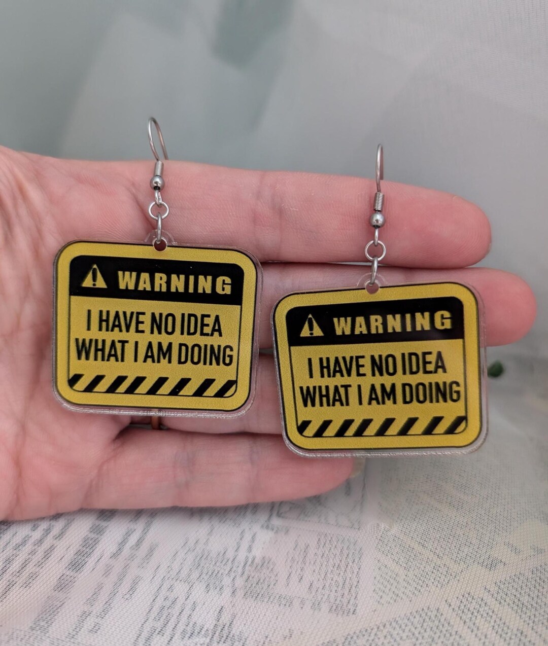 Warning Sign Earrings- "i Have No Idea What I Am Doing" Acrylic Charms ...