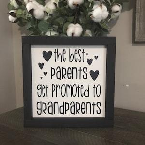 Best parents promoted to grandparents sign, New grandparent, grandchildren sign, grandparent day, new baby sign. White, black