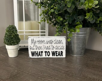 My room was clean until I had to decide what to wear, funny laundry sign