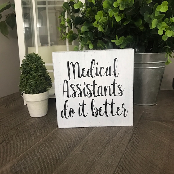 Medical Assistants sign do it best, wood sign, medical assistant desk plaque, medical assistant gift, medical assistant sign, medical decor