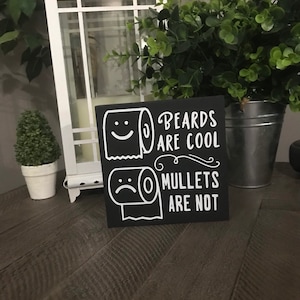 Beards cool mullets are not, toilet paper sign, bathroom shelf sign, wood block sign, bathroom sign, shelf sitter, funny, kid bath