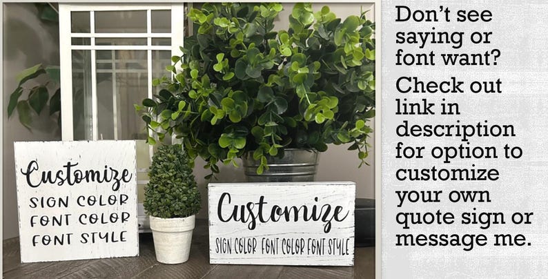 May include: White wooden signs with the word "Customize" in black script. The signs also include text for sign color, font color, and font style. The image includes greenery and a window in the background.