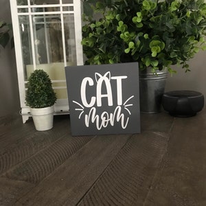 Cat mom sign, cat mom plaque, cat lover, cat wall decor, cat shelf sitter, tier tray, mini sign, cat lover gift, kitten sign, cat block,