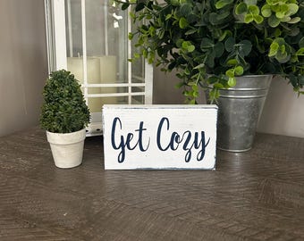 Get cozy small wood sign, fall decoration, winter decor, wood block sign, you choose color