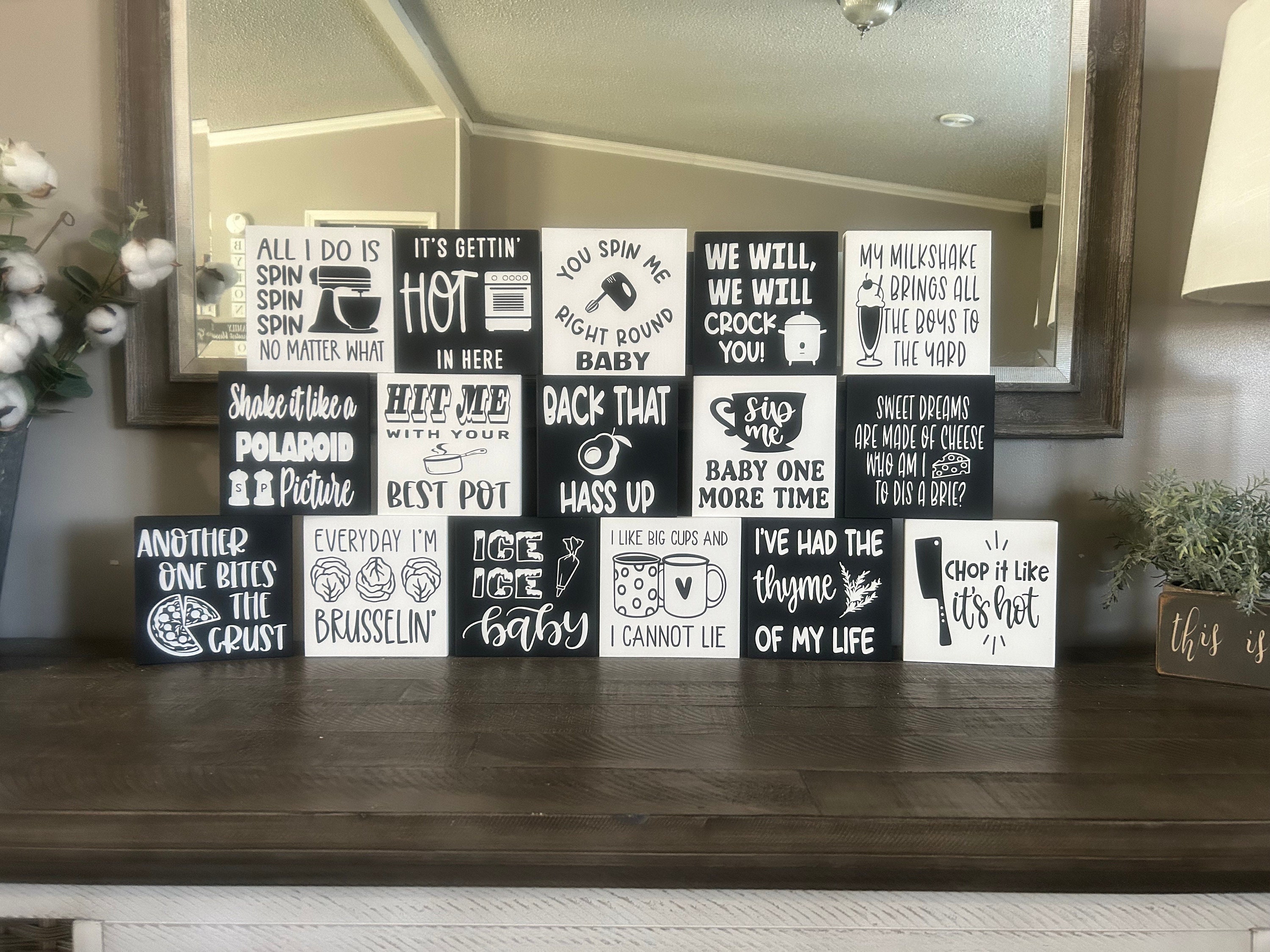 Kitchen funny signs, humorous kitchen, small sign, countertop sign, tier tray sign, kitchen songs, food sign, black, white, brown, gray,