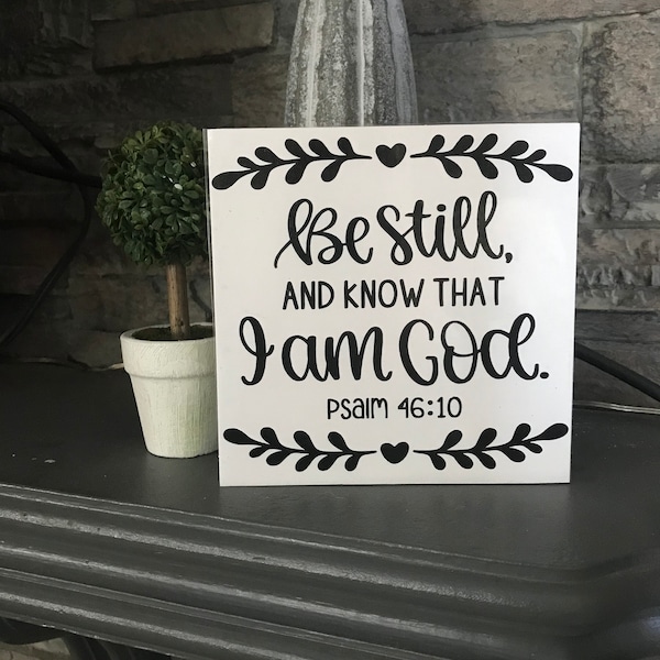 Be still and know that I am God, psalm 46:10, bible verse sign, scripture sign, mini sign, shelf decor, wedding, love sign, wood sign