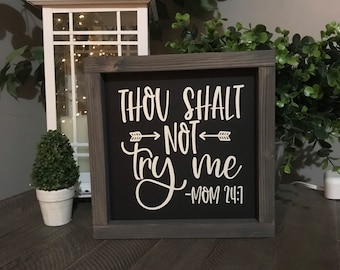 Funny Mom Sign, Thou Shall Not Try Me, 9x9 Framed Humor Gift
