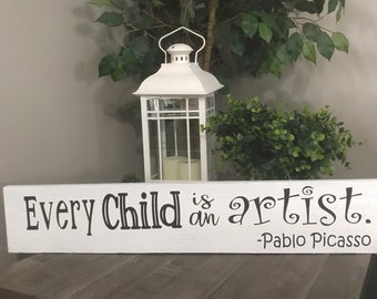 Every child is an artist sign, Pablo Picasso, artwork display sign, kids art,  art display, kids painting, playroom sign, wall art