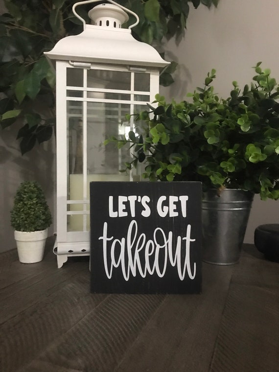 Let's Get Takeout Kitchen Sign Funny Kitchen Sign 