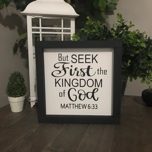 Seek first the kingdom of God, wood sign, matthew 6:33, scripture sign, bible verse, 9x9 framed
