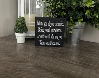 Behind you all your memories, graduation sign, college graduate, high school graduate, inspirational quote sign