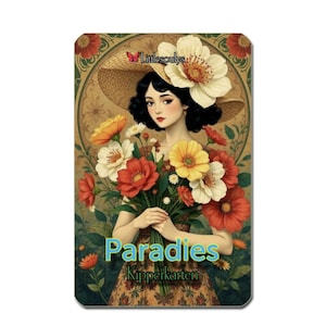 May include: A rectangular magnet featuring a vintage illustration of a woman holding a bouquet of flowers. The woman wears a hat adorned with a large flower. The magnet has the text "Paradies Kipperkarten" in a teal font.
