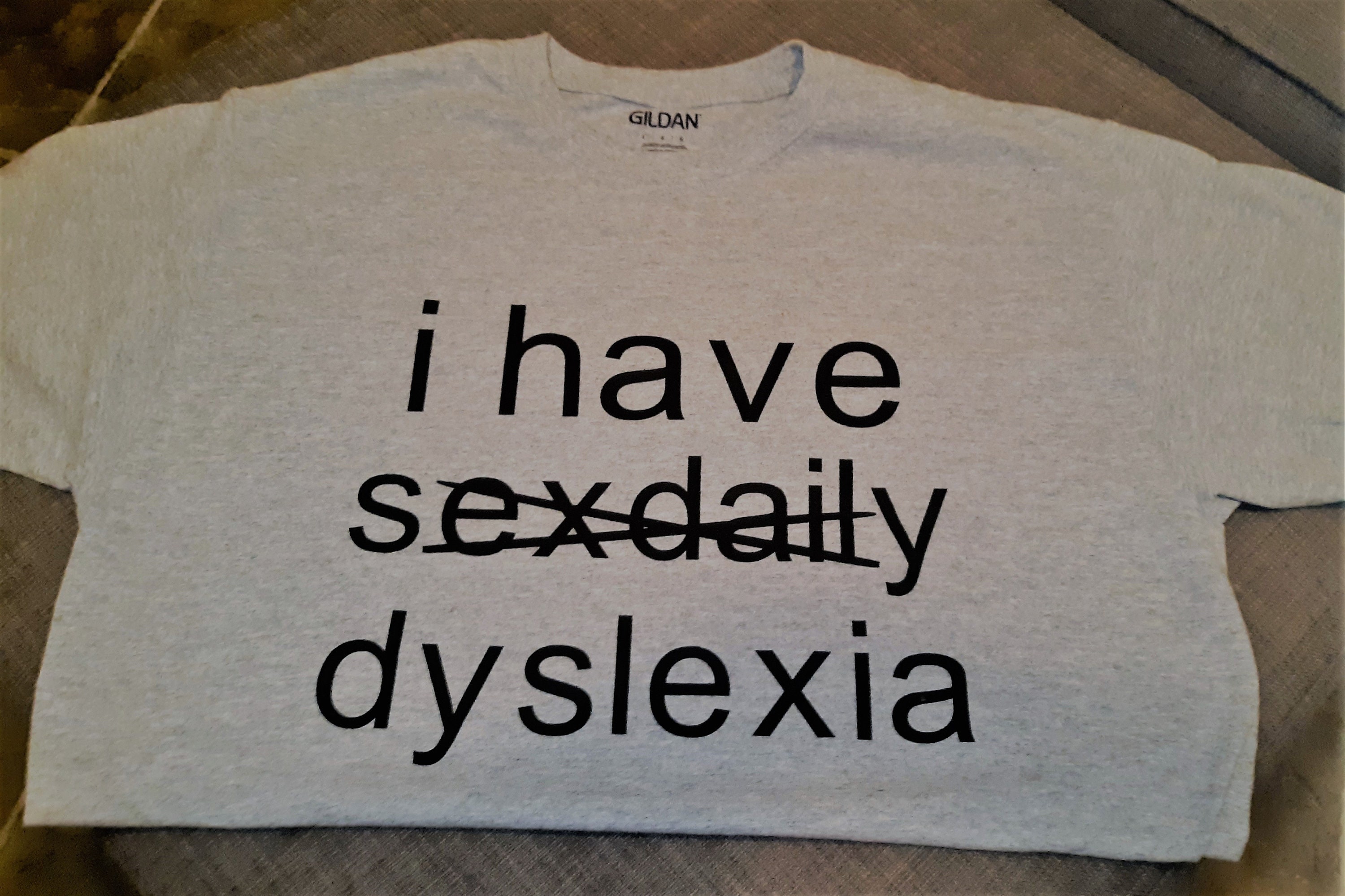 I Have Sexdaily Dyslexia Shirt - Etsy Australia