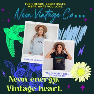 May include: Graphic featuring the text "TURN HEADS. BREAK RULES. WEAR WHAT YOU LOVE." and "Neon Vintage Co...". Includes images of people wearing t-shirts and sweatshirts. The text "Neon energy. Vintage heart." is also present.
