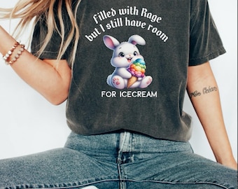 Filled with Rage Bunny Shirt, Funny Comfort Colors©Tee, Ice Cream Lover Shirt, Cute Sarcastic Bunny Tee, Easter Gift, Y2K Aesthetic Shirt