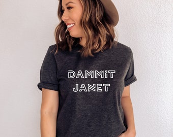 Dammit Janet Shirt, Rocky Horror Picture Show, Funny T Shirt, Funny Shirt, Funny Sayings Shirt, Funny Womens Shirts, Funny Gift for Her, Tee