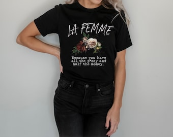 La Femme Shirt, Beth Dutton Quote, Beth Dutton, La Femme, Yellowstone Inspired, French Shirt, Band T Shirt, Band Tee, Edgy Shirt, Womens Tee