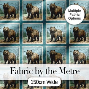 May include: Fabric with a repeating pattern of brown bears on postage stamp-style squares against a teal backdrop. The fabric is labelled "Fabric by the Metre" and is 150cm wide. Each stamp has the number "89" printed on it.