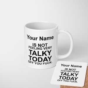 Personalised Name Not Very Talky Rude Rude Funny Humour Dirty Cheeky His Hers Coffee Tea Mug Cup Gift 11oz Ceramic Mug + Coaster Set Option