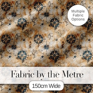 May include: Fabric with a vintage map design featuring compass roses and nautical charts in shades of brown, tan, and navy blue. The fabric is labelled "Fabric by the Metre" and is 150cm wide. Multiple fabric options are available.