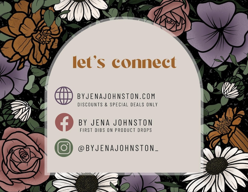 May include: A digital graphic with a floral design and the text "let's connect." The graphic includes social media icons for a website, Facebook, and Instagram, with associated text. The background features various flowers in shades of orange, white, and purple.