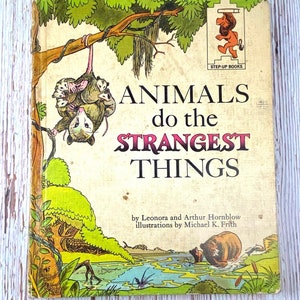 Vintage Book 1964 Animals do the Strangest Things