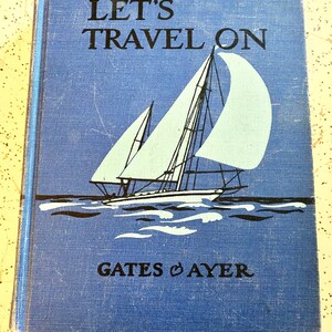 Vintage Book 1948 Let’s Travel On by Gates & Ayer