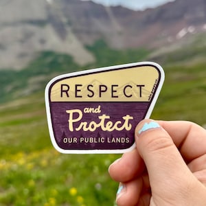 Respect & Protect Sticker: National Parks, Public Lands, Waterproof Vinyl Sticker