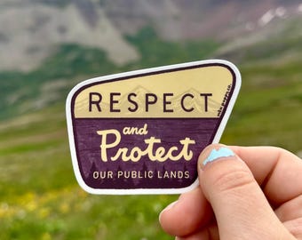 Respect & Protect Sticker: National Parks, Public Lands, Waterproof Vinyl Sticker