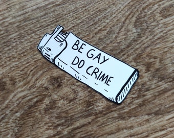 Be Gay Do Crime - lighter sticker - queer LGBT pride lesbian bi trans pan aro ace