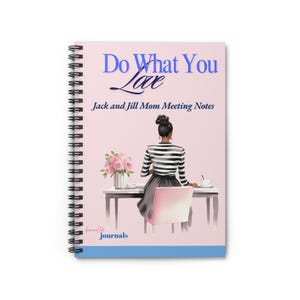 Jack and Jill Meeting Notes, Journal For Empowered Moms on a Mission