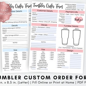 May include: A printable custom tumbler order form with sections for customer details, decals, size, design, and tumbler details. The form includes options for different sizes, styles, and colors of tumblers. The form also includes a section for notes and a thank you message.