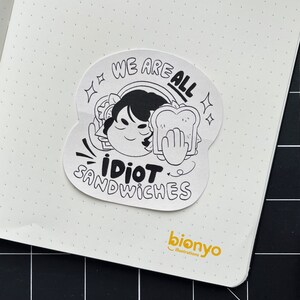 Idiot Sandwich Meme Referenz Matte Vinyl Aufkleber, lustiger Aufkleber, Wasserflasche Aufkleber, Laptop Aufkleber, Jumbo wasserdichter Aufkleber