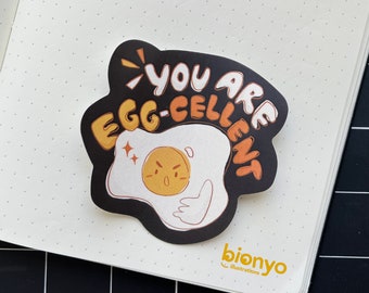 You Are Egg-Cellent Matte Vinyl Sticker, Pun Motivational Funny Sticker, Water Bottle Sticker, Laptop Sticker, Jumbo Waterproof Sticker
