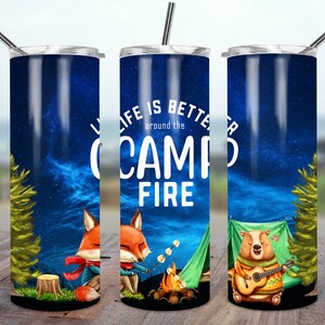 Gobelet mince de camping 20 oz MODÈLE la vie est meilleure autour d'un feu de camp, camping par sublimation CONCEPTION, voyage d'aventure, animaux de camping amusants