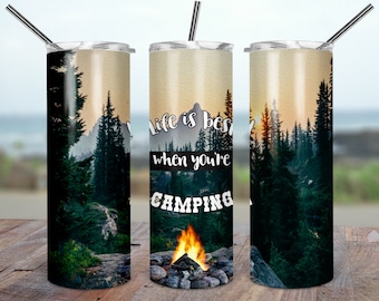 Camping  20oz Skinny Tumbler  2 TEMPLATES  mountains forest camp fire life is best  camping Sublimation  DESIGN  add name text  personalize