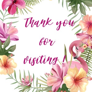 May include: A tropical-themed greeting card with a white background. The card features a flamingo and a floral wreath of pink and yellow hibiscus flowers, green leaves, and the text "Thank you for visiting!" in a cursive font.