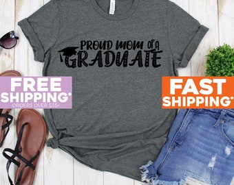 Funny Mother Shirt - Proud Mom Of A Graduate Tee Shirt - Family Graduation Shirt - Mom Tee Shirt