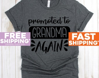 Granny Shirt - Promoted to Grandma AGAIN T-Shirt - Nana Tee Shirt - Shirt for Grandma - Mother's Day Gift for Grandma