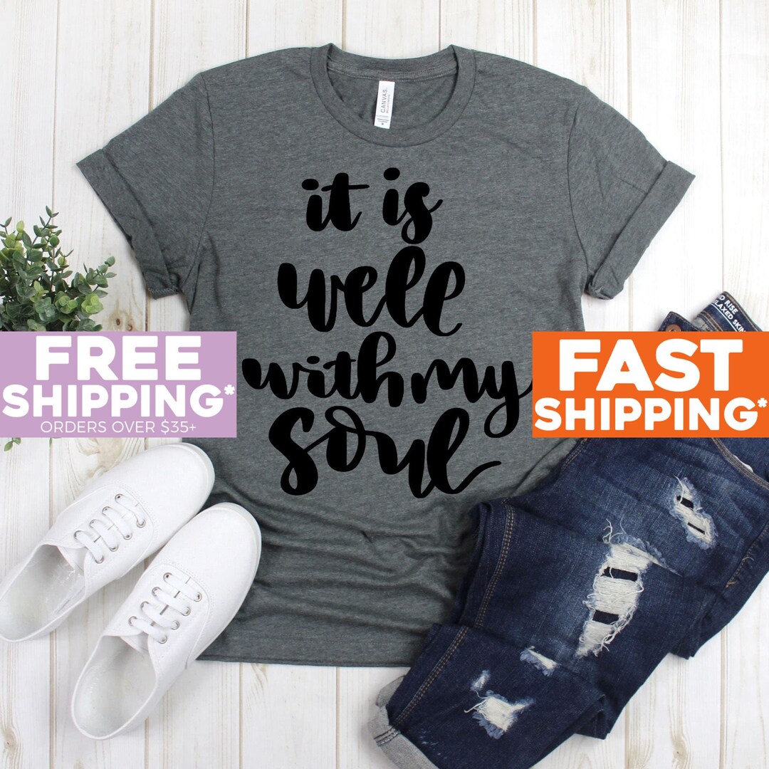 Inspirational Shirt It is Well With My Soul Christian - Etsy