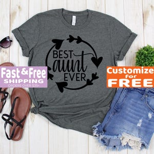 Shirt For Aunt - Best Ever Aunt T Shirt - Favorite Auntie Shirt - Gift For Aunt - Auntie Shirts