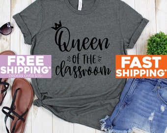 Teacher Shirts - Queen Of The Classroom T Shirt - Funny Teacher Shirts - Teacher Tee Shirt - Teacher Gift