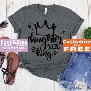 Inspirational Tee - Daughter Of A King Shirt - Christian Tee - Christian Gifts - Scripture Shirt - Faith Shirt