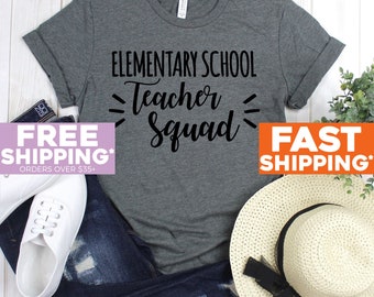 Cute Teacher Shirts - Elementary School Teacher Squad T Shirt - Funny Teacher Shirts - Funny Teacher Shirts