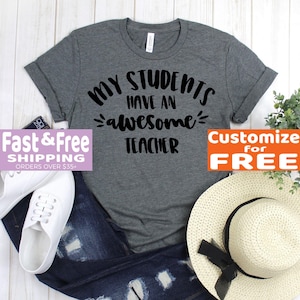 Teacher Life TShirts - My Students Have An Awesome Teacher Tee Shirt - Teacher TShirt - Teacher Life Shirt - Teacher Gifts