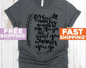 Christian T Shirts - For He Will Order His To Care For You Tee Shirt - Jesus T-Shirt - Bible Verse Shirts