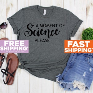 Back To School Shirt - A Moment Of Science Shirts - Teacher T Shirt - Gift For Teacher